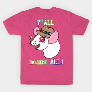 Y'all Means All! (Full Color Version) T-Shirt